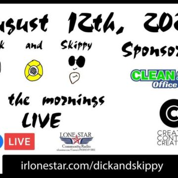 8.12.20 – Dick and Skippy in the Mornings – Live on Lone Star Community Radio