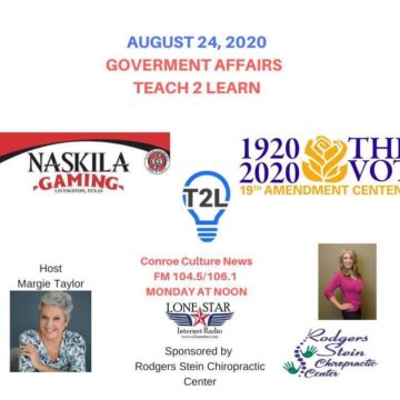 8.24.20 – Governent Affairs and Teach 2 Learn – Conroe Culture News with Margie Taylor