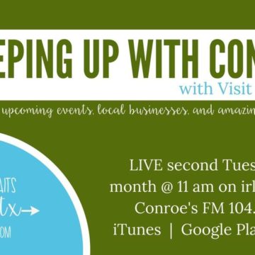 9.8.20 – Keeping up with Conroe