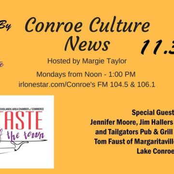 11.30.20 – Taste of the Town – Conroe Culture News with Margie Taylor