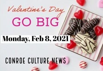 2.8.21 – Valentine’s Day – Conroe Culture News with Magie Taylor