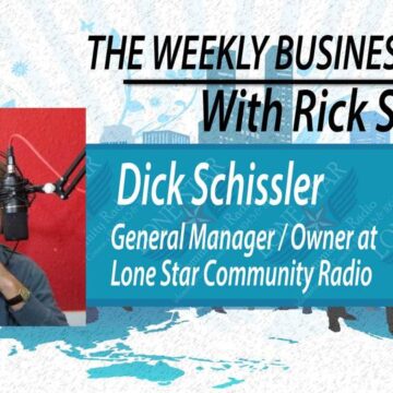 4.12.21 -Dick Schissler, Lone Star Community Radio – The Weekly Business Hour with Rick Schissler