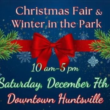 Huntsville Christmas Fair and Winter in the Park Returns This December